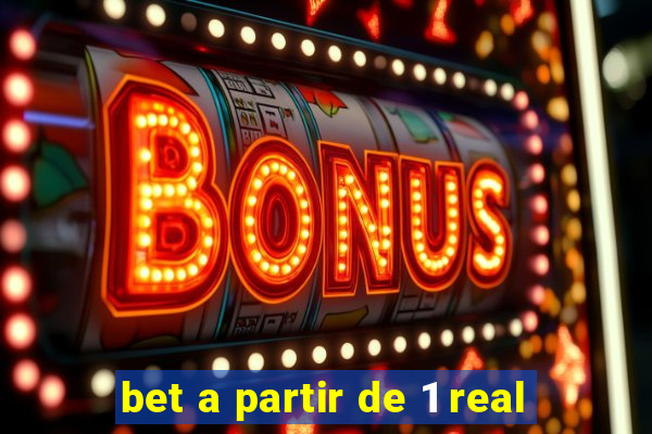 bet a partir de 1 real